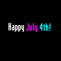 HAPPY 4TH OF JULY